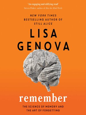 cover image of Remember: the Science of Memory and the Art of Forgetting
